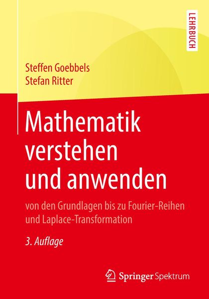 Produktbild: Mathematik verstehen und anwenden - von den Grundlagen bis zu Fourier-Reihen und Laplace-Transformation