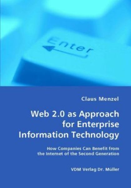 Web 2.0 as Approach for Enterprise Information Technology, Taschenbuch von Claus Menzel, VDM, 9783836454872