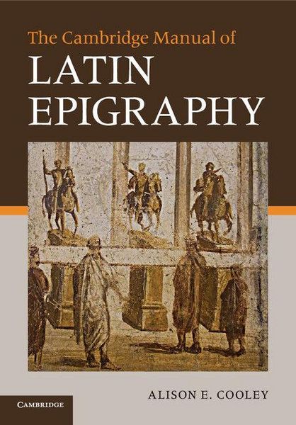 Produktbild: The Cambridge Manual of Latin Epigraphy