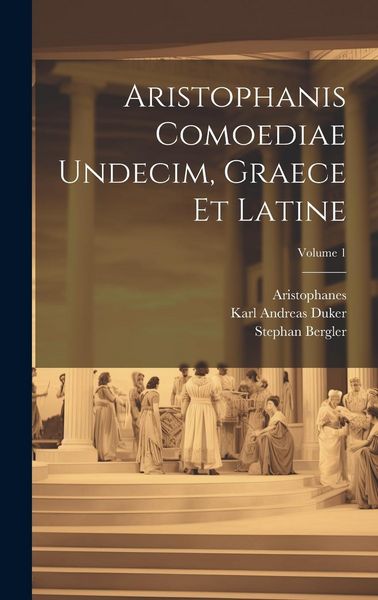 Produktbild: Aristophanis Comoediae Undecim, Graece Et Latine; Volume 1