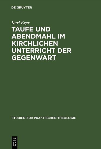 Produktbild: Taufe und Abendmahl im kirchlichen Unterricht der Gegenwart