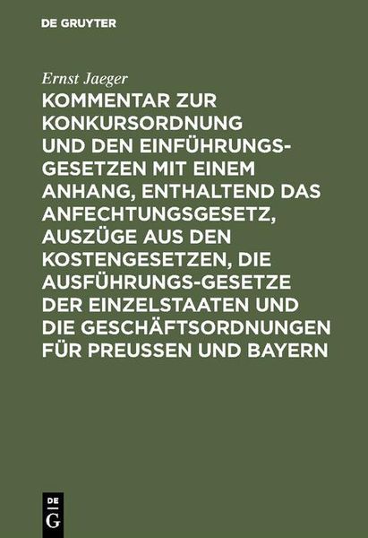 Produktbild: Kommentar zur Konkursordnung und den Einf&uuml;hrungsgesetzen mit einem Anhang, enthaltend das Anfechtungsgesetz, Ausz&uuml;ge aus den Kostengesetzen, die Ausf&uuml;