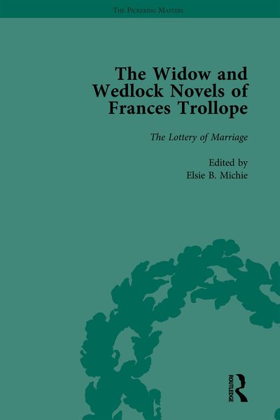 Produktbild: The Widow and Wedlock Novels of Frances Trollope Vol 4