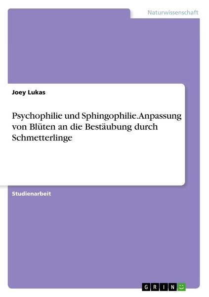 Produktbild: Psychophilie und Sphingophilie. Anpassung von Bl&uuml;ten an die Best&auml;ubung durch Schmetterlinge