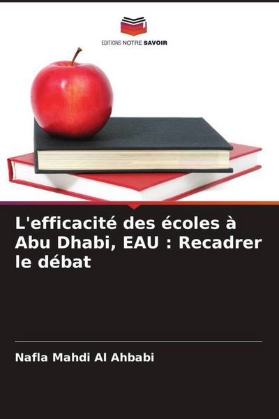 Produktbild: L'efficacit&eacute; des &eacute;coles &agrave; Abu Dhabi, EAU : Recadrer le d&eacute;bat