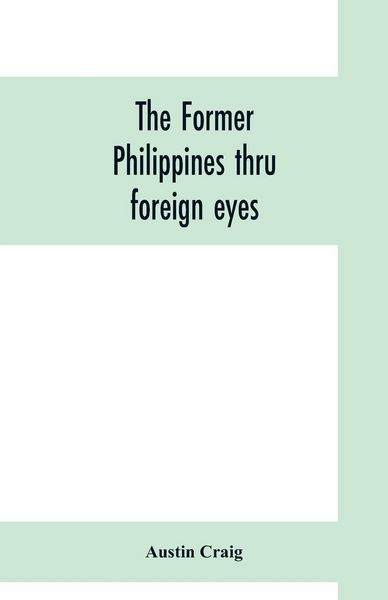 Produktbild: The former Philippines thru foreign eyes