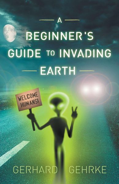 Produktbild: A Beginner's Guide to Invading Earth