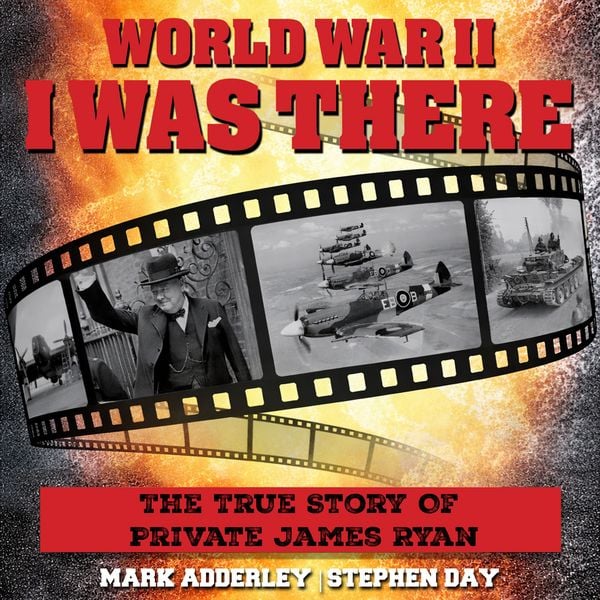 Produktbild: I Was There: The True Story Of Private James Ryan