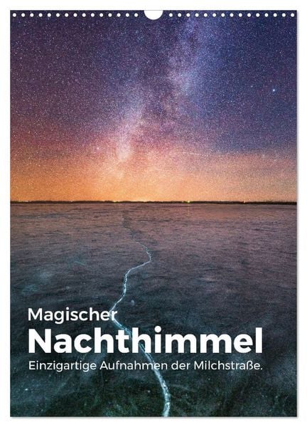 Produktbild: Magischer Nachthimmel - Einzigartige Aufnahmen der Milchstra&szlig;e. (Wandkalender 2026 DIN A3 hoch), CALVENDO Monatskalender