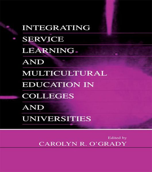 Produktbild: Integrating Service Learning and Multicultural Education in Colleges and Universities
