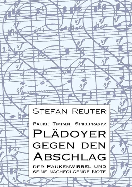 Produktbild: Pauke Timpani Spielpraxis: Pl&auml;doyer gegen den Abschlag