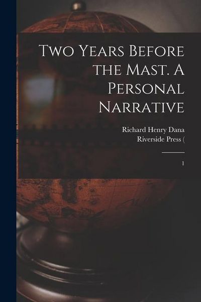 Produktbild: Two Years Before the Mast. A Personal Narrative