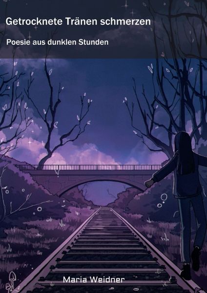Getrocknete Tränen schmerzen, Taschenbuch von Maria Weidner, Tredition, 9783347315334