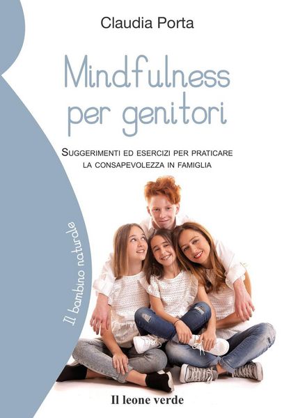 Produktbild: Mindfulness per genitori. Suggerimenti ed esercizi per praticare la consapevolezza in famiglia