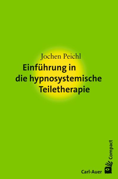 Produktbild: Einf&uuml;hrung in die hypnosystemische Teiletherapie