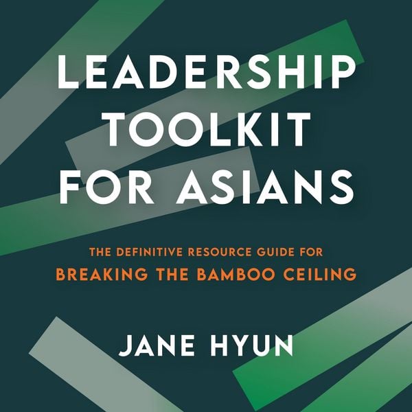 Leadership Toolkit for Asians - Jane Hyun, Audio, 9781965655764