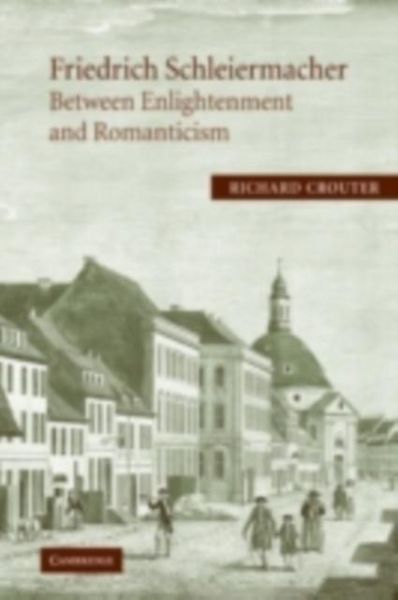Produktbild: Friedrich Schleiermacher: Between Enlightenment and Romanticism