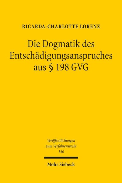 Produktbild: Die Dogmatik des Entsch&auml;digungsanspruches aus &sect; 198 GVG