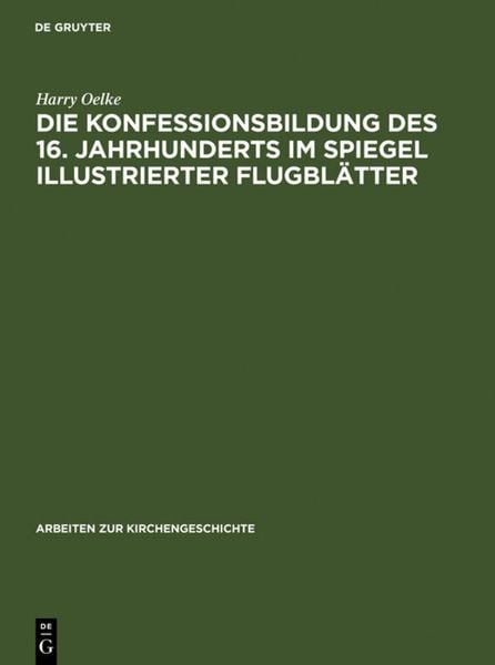 Produktbild: Die Konfessionsbildung des 16. Jahrhunderts im Spiegel illustrierter Flugbl&auml;tter