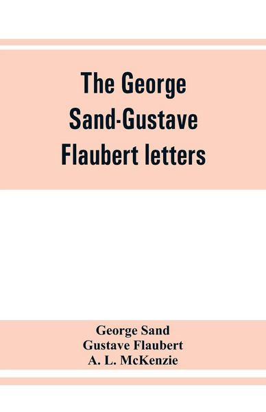 Produktbild: The George Sand-Gustave Flaubert letters