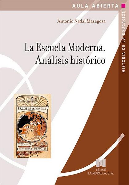 Produktbild: La escuela moderna : an&aacute;lisis hist&oacute;rico