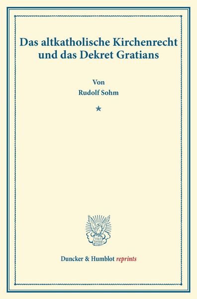 Produktbild: Das altkatholische Kirchenrecht und das Dekret Gratians.