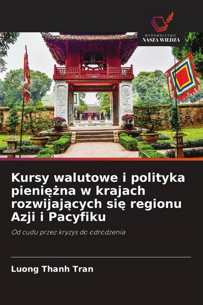 Produktbild: Kursy walutowe i polityka pieni&iquest;&iquest;na w krajach rozwijaj&iquest;cych si&iquest; regionu Azji i Pacyfiku