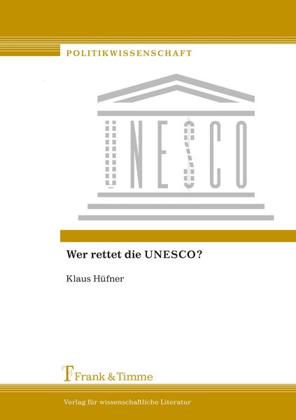 Wer rettet die UNESCO?, Taschenbuch von Klaus Hüfner, Frank & Timme, 9783865965448