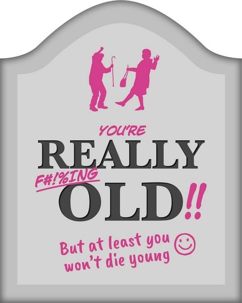 Produktbild: You're Really F#!%ing Old!!