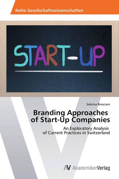 Produktbild: Branding Approaches of Start-Up Companies