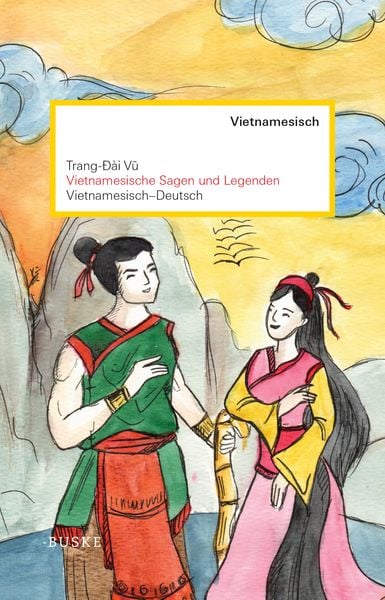 Vietnamesische Sagen und Legenden, Taschenbuch von Trang-Ðài Vu, Buske, H, 978-3-87548-966-8