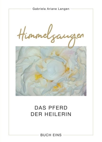 Himmelsaugen, Taschenbuch von Gabriela Ariane Langen, Tredition, 9783347284791