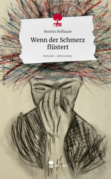 Produktbild: Wenn der Schmerz fl&uuml;stert. Life is a Story - story.one