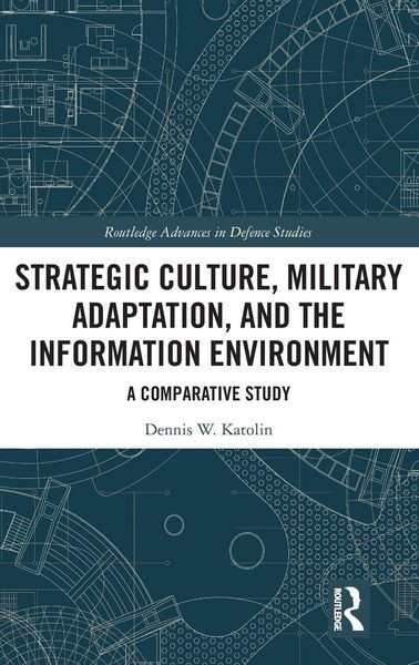 Produktbild: Strategic Culture, Military Adaptation, and the Information Environment