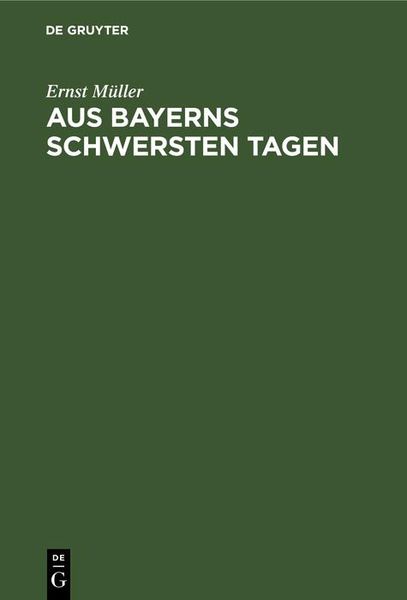 Produktbild: Aus Bayerns schwersten Tagen