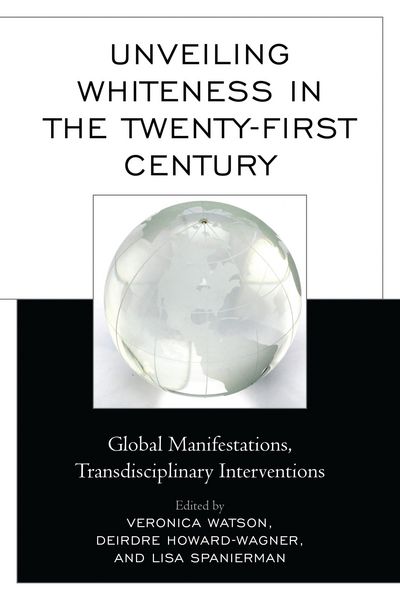 Produktbild: Unveiling Whiteness in the Twenty-First Century