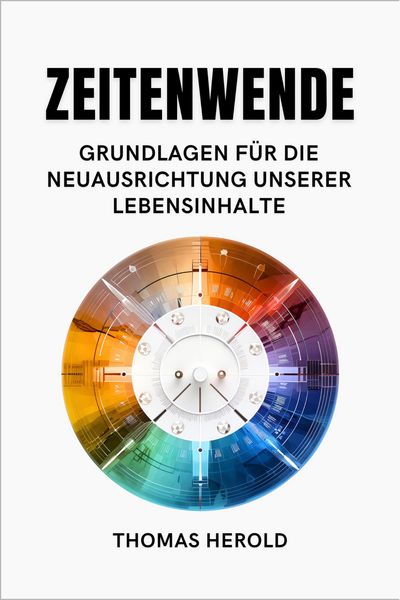 Produktbild: Zeitenwende - Grundlagen f&uuml;r die Neuausrichtung unserer Lebensinhalte