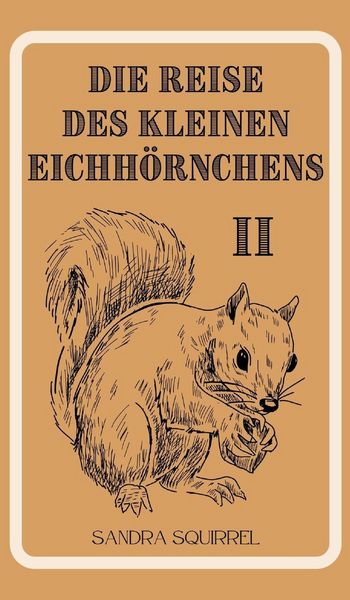 Produktbild: Die Reise des kleinen Eichh&ouml;rnchens