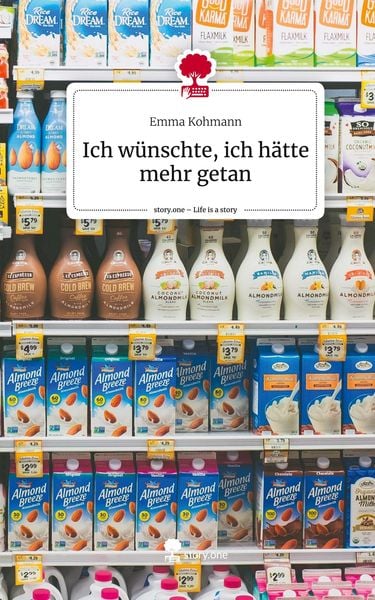Produktbild: Ich w&uuml;nschte, ich h&auml;tte mehr getan. Life is a Story - story.one