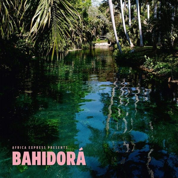 Produktbild: Africa Express Presents.x.Bahidora