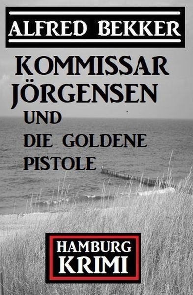 Produktbild: Kommissar J&ouml;rgensen und die goldene Pistole: Hamburg Krimi