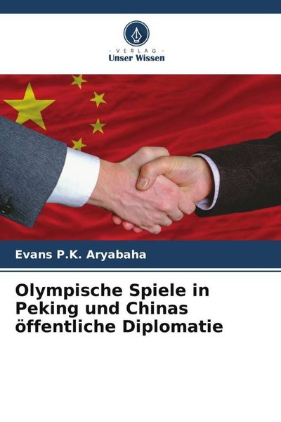 Olympische Spiele in Peking und Chinas öffentliche Diplomatie