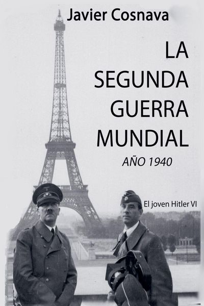 Produktbild: El Joven Hitler 6 (La Segunda Guerra Mundial, A&ntilde;o 1940)