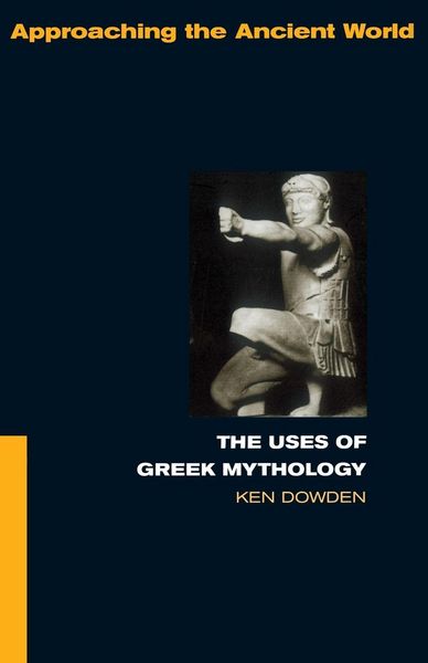Produktbild: The Uses of Greek Mythology