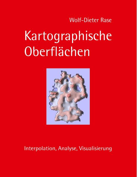 Kartographische Oberflächen, Taschenbuch von Wolf-Dieter Rase, BoD – Books on Demand, 9783739209227