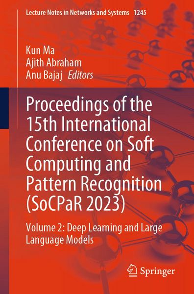 Produktbild: Proceedings of the 15th International Conference on Soft Computing and Pattern Recognition (SoCPaR 2023)