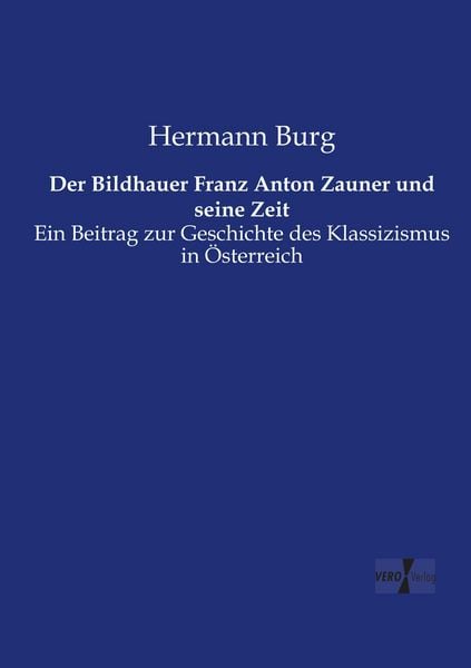 Produktbild: Der Bildhauer Franz Anton Zauner und seine Zeit