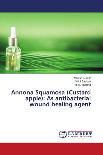 Produktbild: Annona Squamosa (Custard apple): As antibacterial wound healing agent
