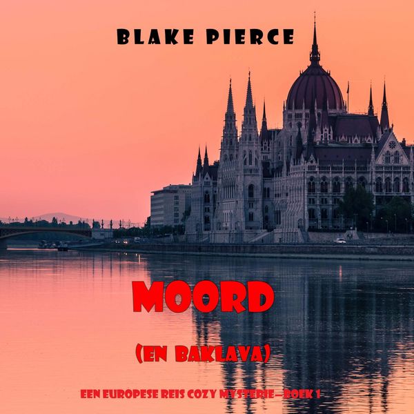 Produktbild: Moord (en Baklava) (Een Europese Reis Cozy Mysterie&mdash;Boek 1)