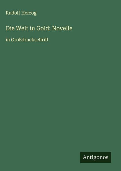 Produktbild: Die Welt in Gold; Novelle
